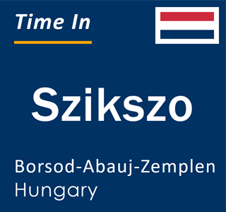 Current time in Szikszo, Borsod-Abauj-Zemplen, Hungary