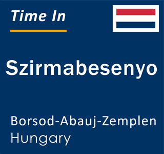 Current local time in Szirmabesenyo, Borsod-Abauj-Zemplen, Hungary