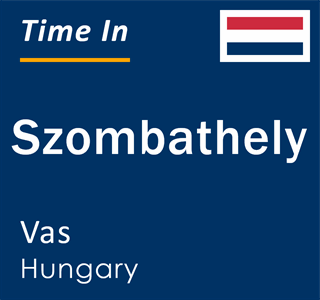 Current local time in Szombathely, Vas, Hungary