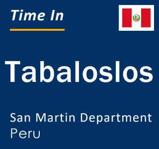 Current local time in Tabaloslos, San Martin Department, Peru