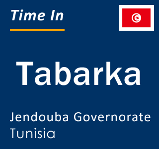 Current local time in Tabarka, Jendouba Governorate, Tunisia