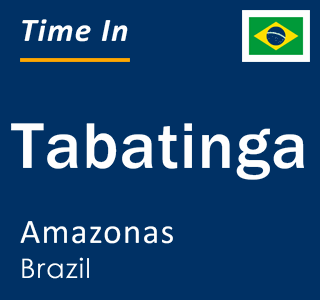 Current time in Tabatinga, Amazonas, Brazil