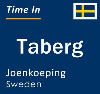 Current local time in Taberg, Joenkoeping, Sweden