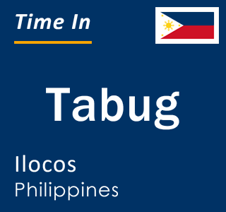 Current local time in Tabug, Ilocos, Philippines