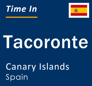 Current local time in Tacoronte, Canary Islands, Spain