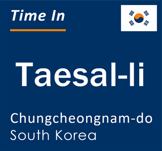 Current local time in Taesal-li, Chungcheongnam-do, South Korea