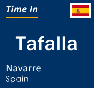 Current local time in Tafalla, Navarre, Spain
