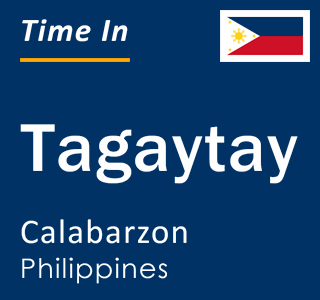 Current local time in Tagaytay, Calabarzon, Philippines