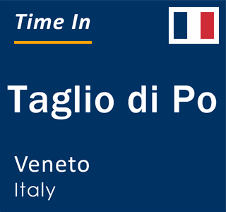 Current local time in Taglio di Po, Veneto, Italy