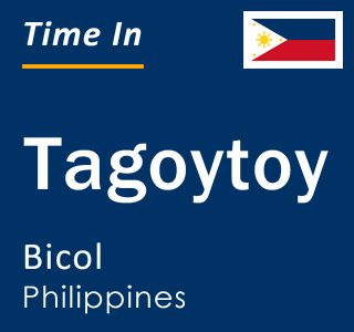 Current local time in Tagoytoy, Bicol, Philippines