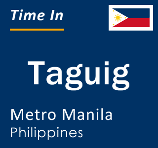 Current time in Taguig, Metro Manila, Philippines