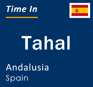 Current local time in Tahal, Andalusia, Spain