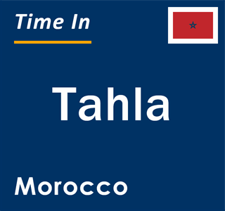 Current local time in Tahla, Morocco