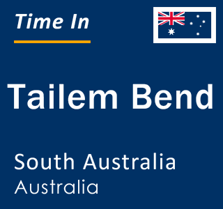 Current local time in Tailem Bend, South Australia, Australia