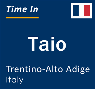 Current local time in Taio, Trentino-Alto Adige, Italy