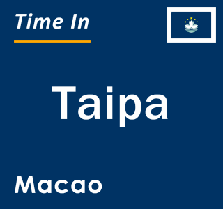 Current local time in Taipa, Macao