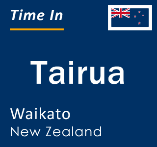 Current local time in Tairua, Waikato, New Zealand