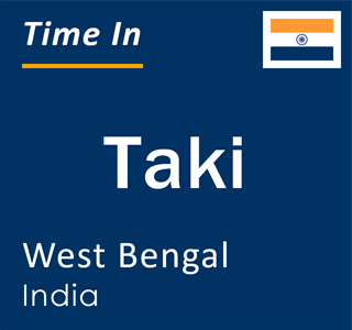 Current local time in Taki, West Bengal, India