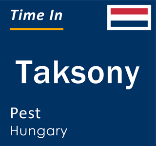 Current local time in Taksony, Pest, Hungary