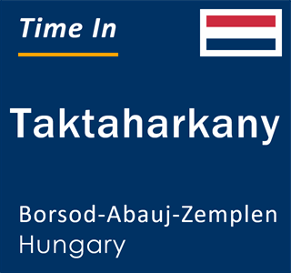 Current local time in Taktaharkany, Borsod-Abauj-Zemplen, Hungary