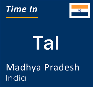 Current local time in Tal, Madhya Pradesh, India