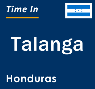 Current local time in Talanga, Honduras