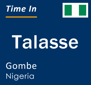 Current local time in Talasse, Gombe, Nigeria