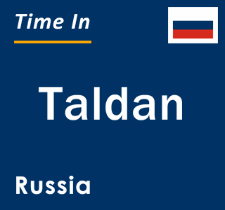 Current local time in Taldan, Russia