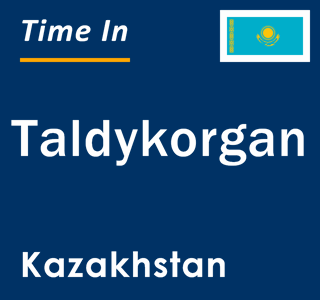 Current time in Taldykorgan, Kazakhstan