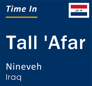 Current local time in Tall 'Afar, Nineveh, Iraq