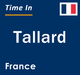 Current local time in Tallard, France