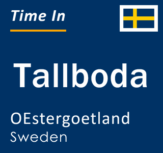 Current time in Tallboda, OEstergoetland, Sweden