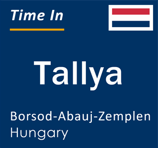 Current local time in Tallya, Borsod-Abauj-Zemplen, Hungary