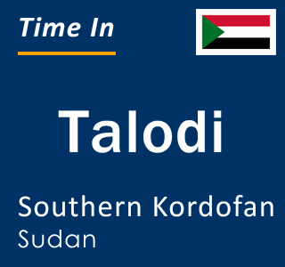 Current local time in Talodi, Southern Kordofan, Sudan