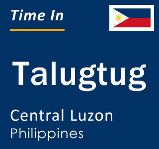 Current local time in Talugtug, Central Luzon, Philippines