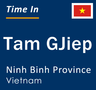 Current local time in Tam GJiep, Ninh Binh Province, Vietnam