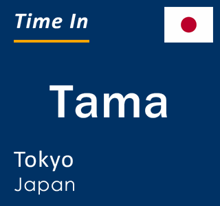 Current local time in Tama, Tokyo, Japan