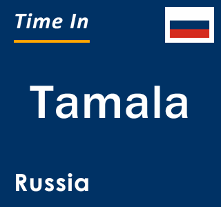 Current local time in Tamala, Russia