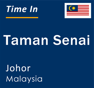 Current time in Taman Senai, Johor, Malaysia