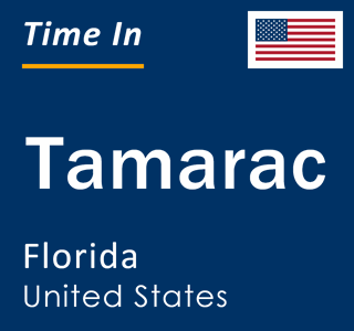 Current local time in Tamarac, Florida, United States