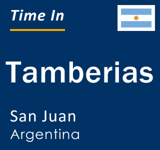 Current time in Tamberias, San Juan, Argentina