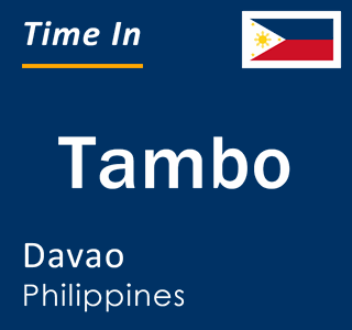 Current local time in Tambo, Davao, Philippines