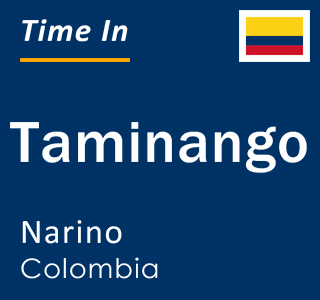 Current local time in Taminango, Narino, Colombia