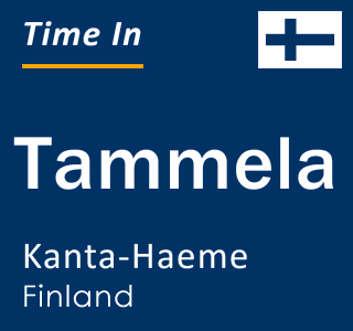 Current local time in Tammela, Kanta-Haeme, Finland