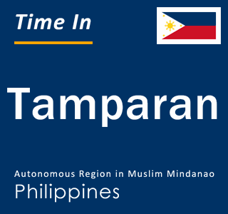 Current local time in Tamparan, Autonomous Region in Muslim Mindanao, Philippines