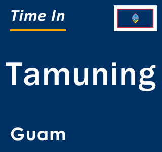 Current local time in Tamuning, Guam