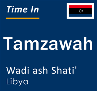 Current local time in Tamzawah, Wadi ash Shati', Libya