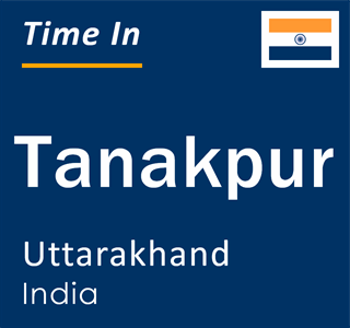 Current local time in Tanakpur, Uttarakhand, India