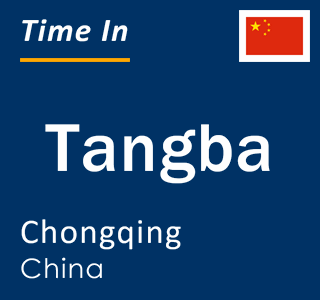 Current local time in Tangba, Chongqing, China