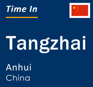 Current local time in Tangzhai, Anhui, China